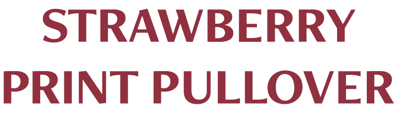 STRAWBERRY PRINT PULLOVER